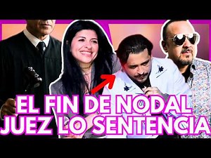🔴¡SENTENCIA FINAL! NODAL CULPABLE EN MÉXICO💣 🔴EN VIVO🔴
