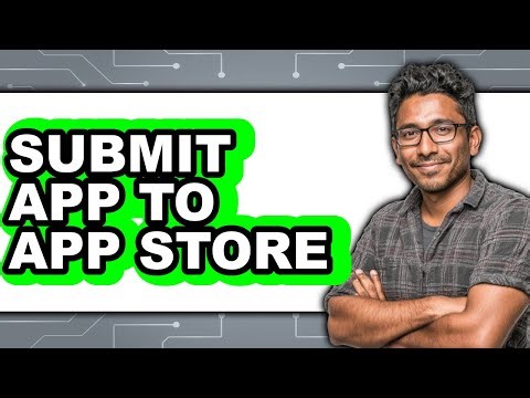 How to Submit App to App Store - Easy Guide