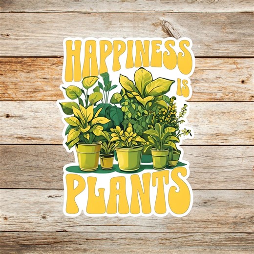 Happiness is Plants Sticker – Cute Waterproof Vinyl Plant Sticker for Laptop, Water Bottle, Plant Lover Gift, Gardening Aesthetic Decal - Etsy