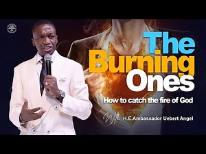 The Burning Ones | Prophet Uebert Angel