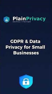 GDPR & Data Privacy for Small Businesses