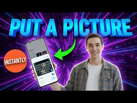 How to Put a Picture on Android Keyboard | Personalize Your Background