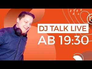 DJ Talk Live - die neue Live Show für DJs und alle die es werden wollen.