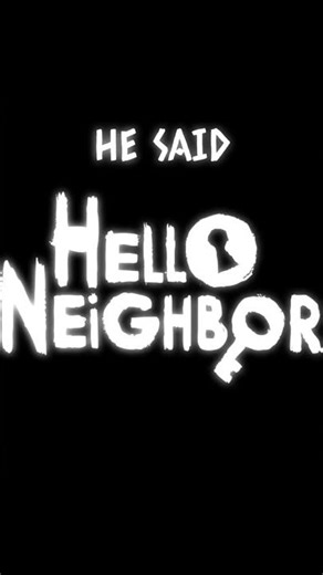 HE SAID HELLO NEIGHBOR 🗣️🔥 #helloneighbor #shorts #memes #gugugaga