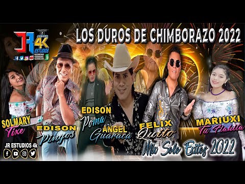 MIX 2022 ♫♪ Duros de CHIMBORAZO | solo EXITOS🔥 - Chicha 6x8 🎶