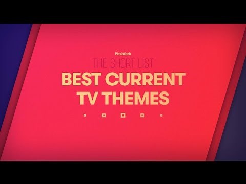 The Short List: Best Current TV Themes