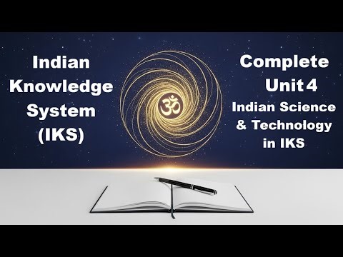 Complete Unit 4 | Indian Knowledge System (IKS) | BCA/BBA 1 Semester | NEP | MIC