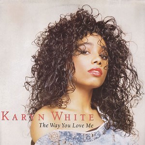 Karyn White - The Way You Love Me