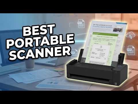 Best Portable Scanner 2026: Top 6 Compact Scanners for Digitizing Anywhere