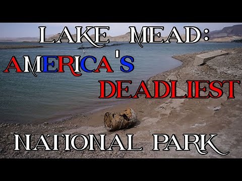 Lake Mead: America's Deadliest National Park