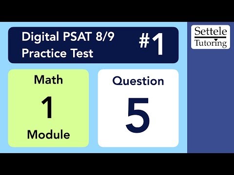 Digital PSAT 8/9 #1, Math Module 1, Question 5 (geometry)