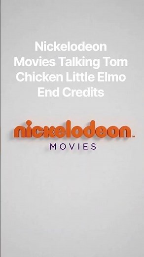 Nickelodeon Movies Chicken Little Talking Tom Elmo End Credits