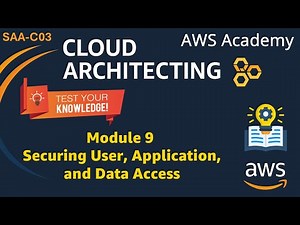 Module 9 Knowledge Check Answers - Securing User, Application, and Data Access - SAA-C03