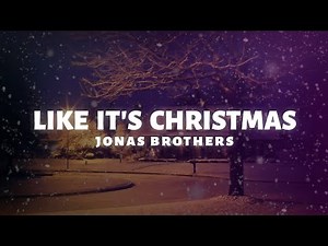 Jonas Brothers - Like It's Christmas (Lyrics)