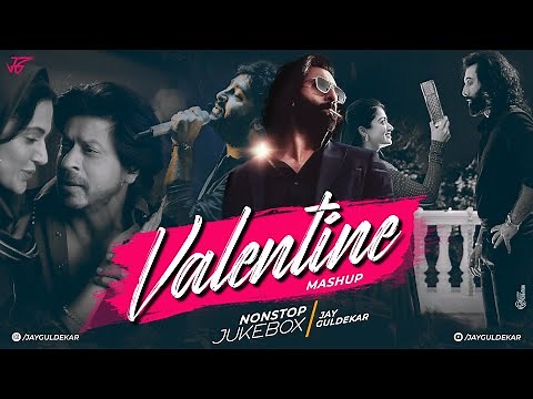 Valentine Mashup 2024 | Nonstop - Jukebox | Jay Guldekar | Love Mashup