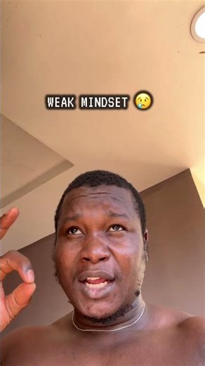 WEAK MINDSET 😢 #shorts