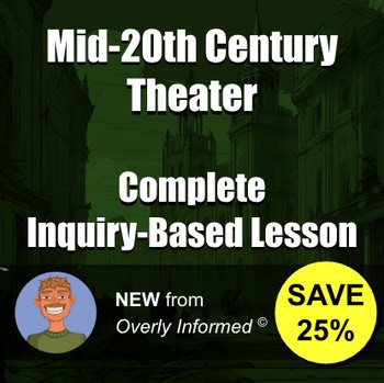 Mid-20th Century Theater Complete Inquiry-Based Lesson