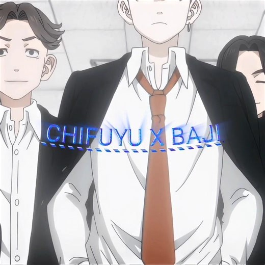 CHIFUYU X BAJI EDIT 🤩 -《 Tokyo Revengers Edit 》