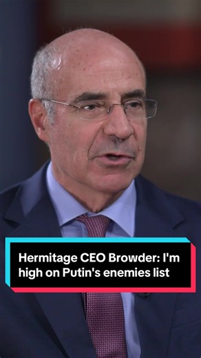 Bill Browder: A Target on Vladimir Putin's List