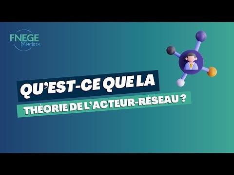 Qu’est-ce que la Théorie de l’acteur-réseau ?