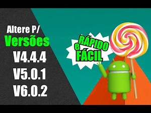 Como mudar a versão de qualquer Android [Root] números