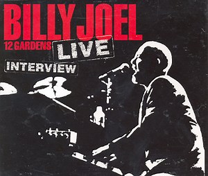 Billy Joel - 12 Gardens Live Interview