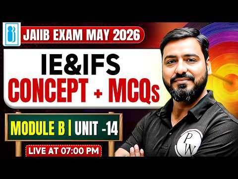 JAIIB 2026 | JAIIB IE and IFS Module B | Unit 14 | JAIIB IE and IFS | Important MCQs | by Ashish Sir