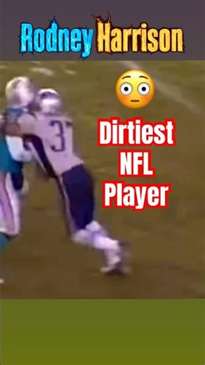 Rodney Harrison NFL’s Dirtiest Player EVER ?