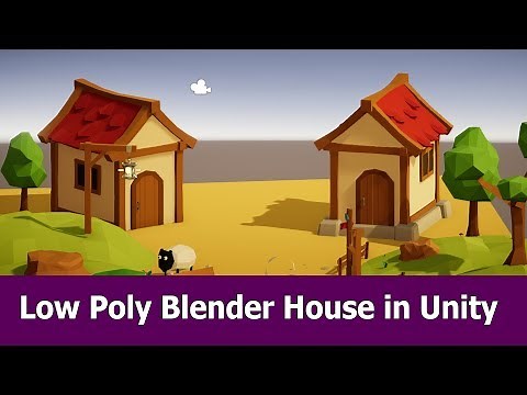 Low Poly Blender Stylized House in Unity