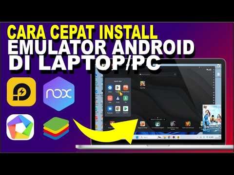 Terbaru ! Cara Download dan Install Aplikasi Emulator Android di laptop/PC