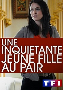 Une Inquiétante Jeune Fille au Pair en streaming