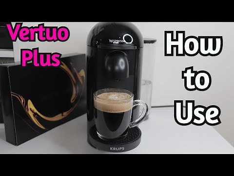 NESPRESSO Vertuo Plus by Krups How To Use & Review