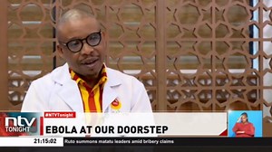 Ebola at Our Doorstep: Kenya’s Border Preparedness Explained