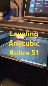 How To Level Your Anycubic Kobra S1 - When Having First Layer Issues