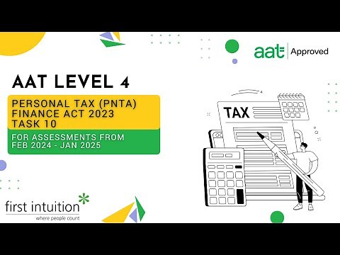 AAT Q2022 Level 4 Personal Tax FA2023 (PNTA) - Task 10 - First Intuition
