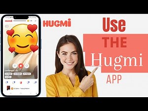 Hugmi Chat & Meet: How To Use Hugmi To Chat And Meet People