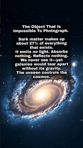 The Object That Is Impossible To Photograph (Dark Matter)