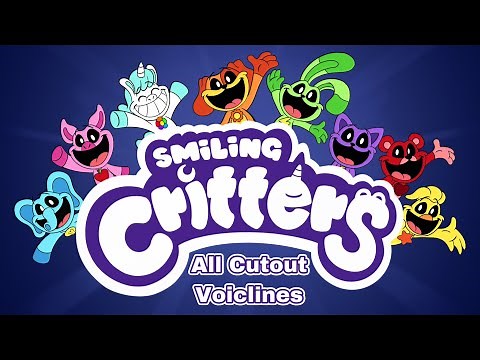 Smiling Critters All Cutout Voicelines (Complete)