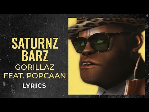 Gorillaz, Popcaan - Saturnz Barz (LYRICS) "All my life no all my life" [TikTok Song]