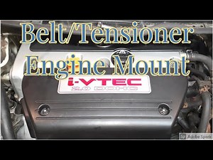 Honda Civic 2.0 Replacing your engine mount, Tensioner, Belt, and Pulleys.