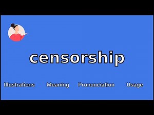 CENSORSHIP - Meaning and Pronunciation
