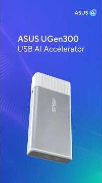 ASUS UGen300 USB AI Accelerator Intro #portrait | 2026