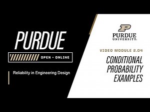 Reliability in Engineering Design | Module 2.4: Conditional Probability Examples | Purdue University
