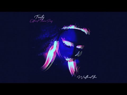 Trinity (Official Theme Song) | Wrestle and Flow