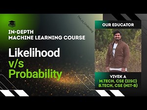 Likelihood vs Probability | Machine Learning Lecture 79 | The cs Underdog