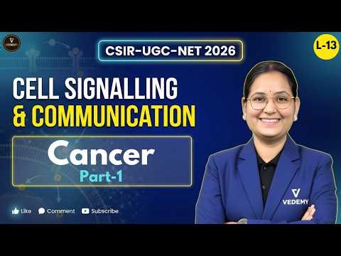 CSIR-UGC-NET 2026 | Cell Signalling & Communication | L13 Cancer Part-1 | Dr. Ravina Rai |