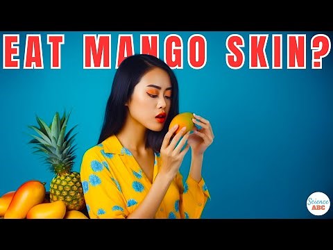 What If You Eat Mango Skin?