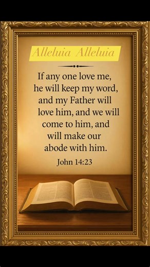 🕊️ Alleluia Reflection – John 14:23 Love is not only spoken — it is lived. To keep His word is to make room for Him. And when love becomes our way, God does not visit — He dwells. ⸻ #John1423 #Alleluia #KeepHisWord #AbideInChrist #GodDwellsWithUs #DailyMass #MassReflection #CatholicFaith #HeartOfLove #Walk | Catholic Daily Mass Readings