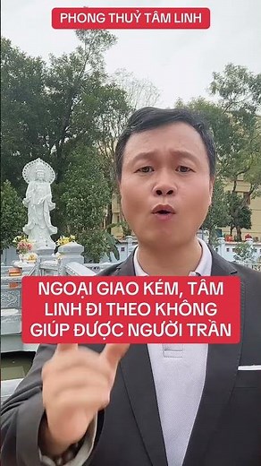 NGOẠI GIAO KÉM, TÂM LINH ĐI THEO KHÔNG GIÚP ĐƯỢC NGƯỜI TRẦN #thaydungtamlinh #tamlinh #phongthuy