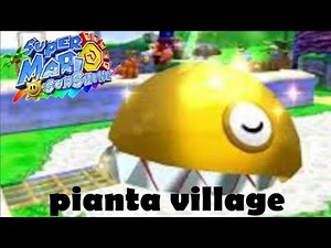 pianta village super mario sunshine gameplay walkthrough 100% complete